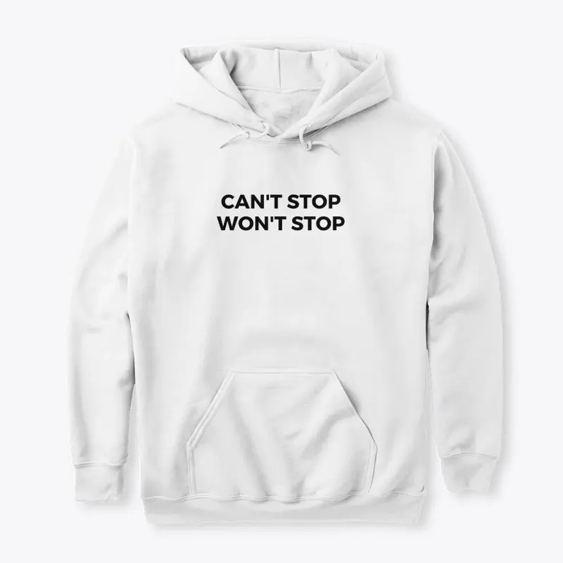 "CAN'T STOP WON'T STOP" White