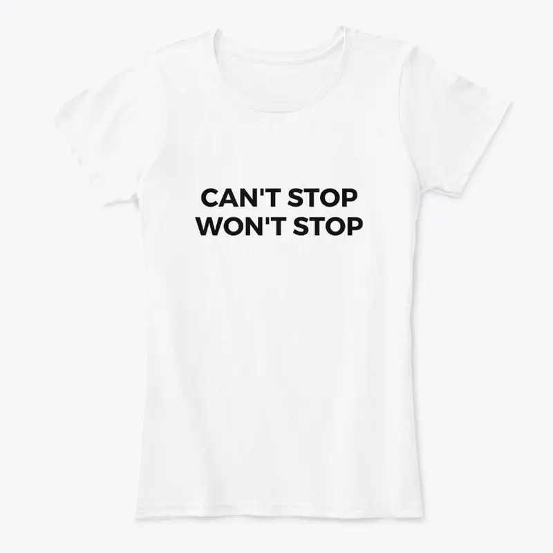 "CAN'T STOP WON'T STOP" White