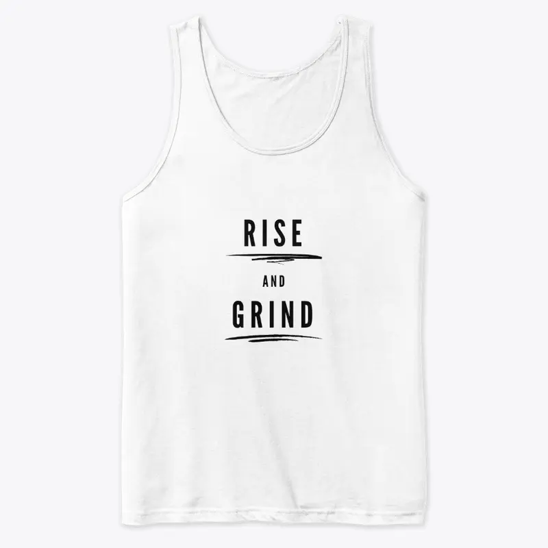 "RISE AND GRIND" White