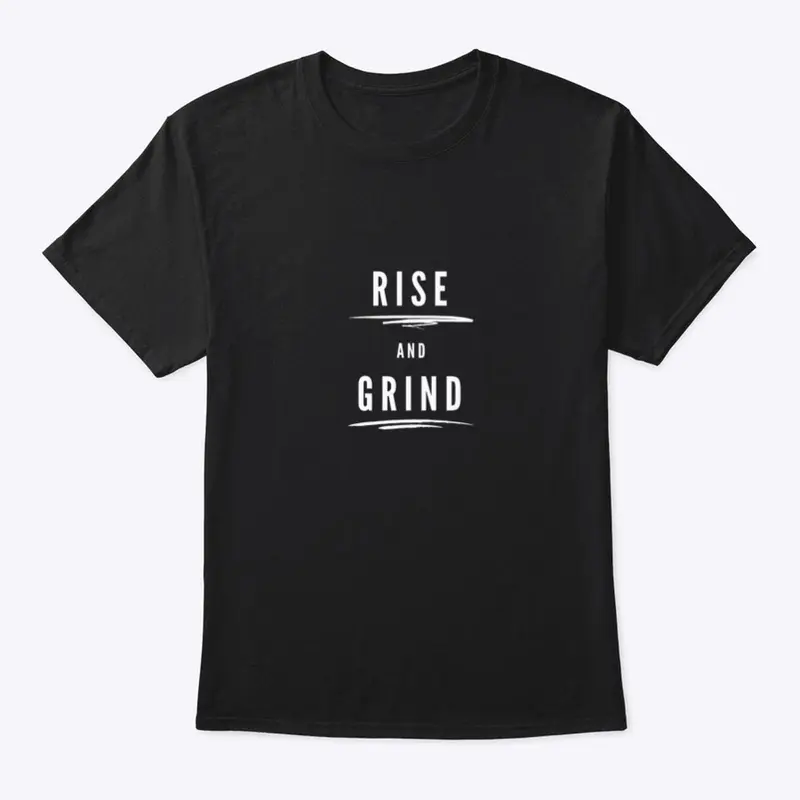 "RISE AND GRIND" Black