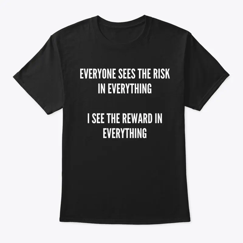 "RISK VS REWARD" Black