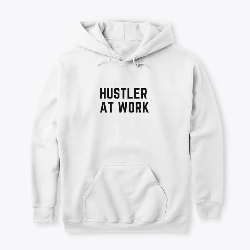 "HUSTLER AT WORK" White